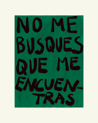 No me busques que me encuentras
